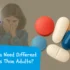 Why Kids Need Different Medicines Than Adults?