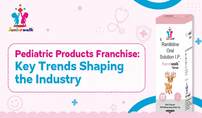 Pediatric Products Franchise Key Trends Shaping the Industry